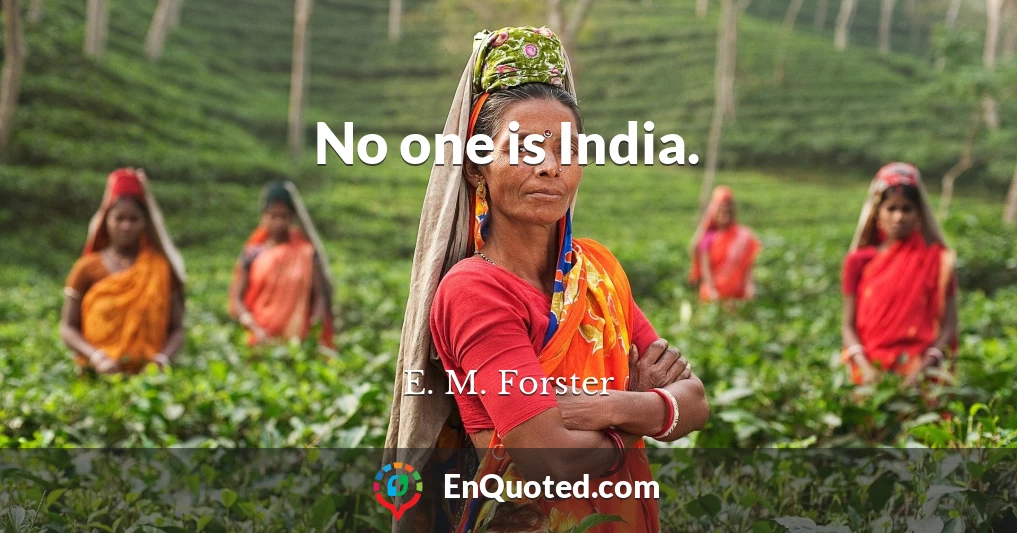 No one is India.