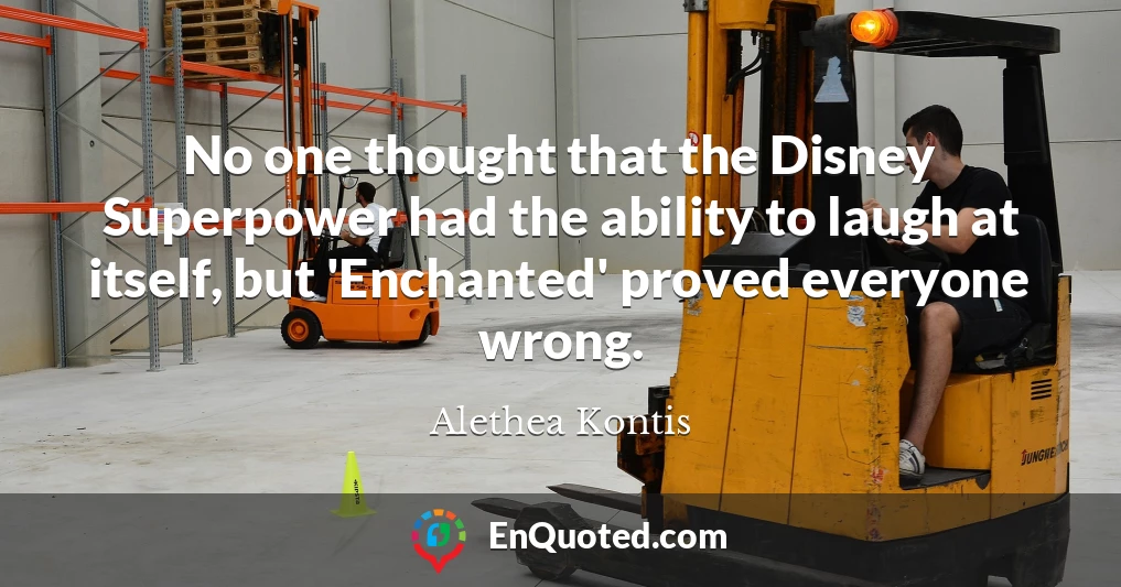 No one thought that the Disney Superpower had the ability to laugh at itself, but 'Enchanted' proved everyone wrong.