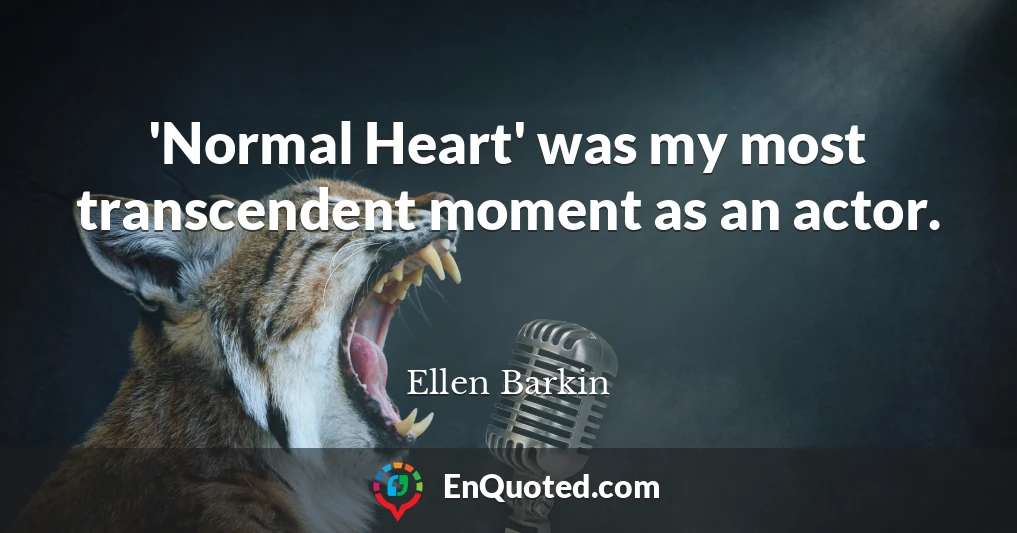 'Normal Heart' was my most transcendent moment as an actor.