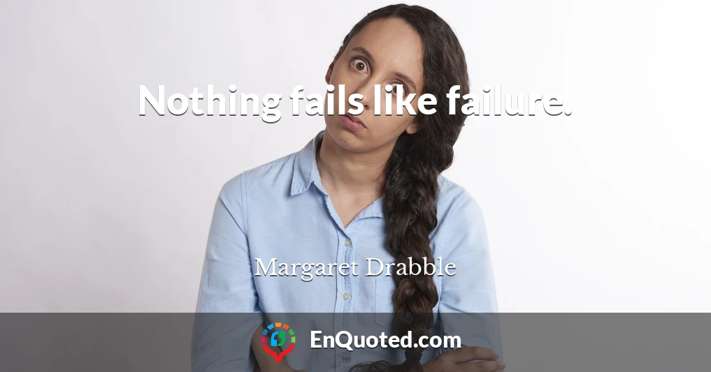 Nothing fails like failure.