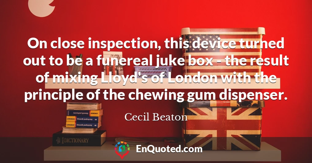On close inspection, this device turned out to be a funereal juke box - the result of mixing Lloyd's of London with the principle of the chewing gum dispenser.