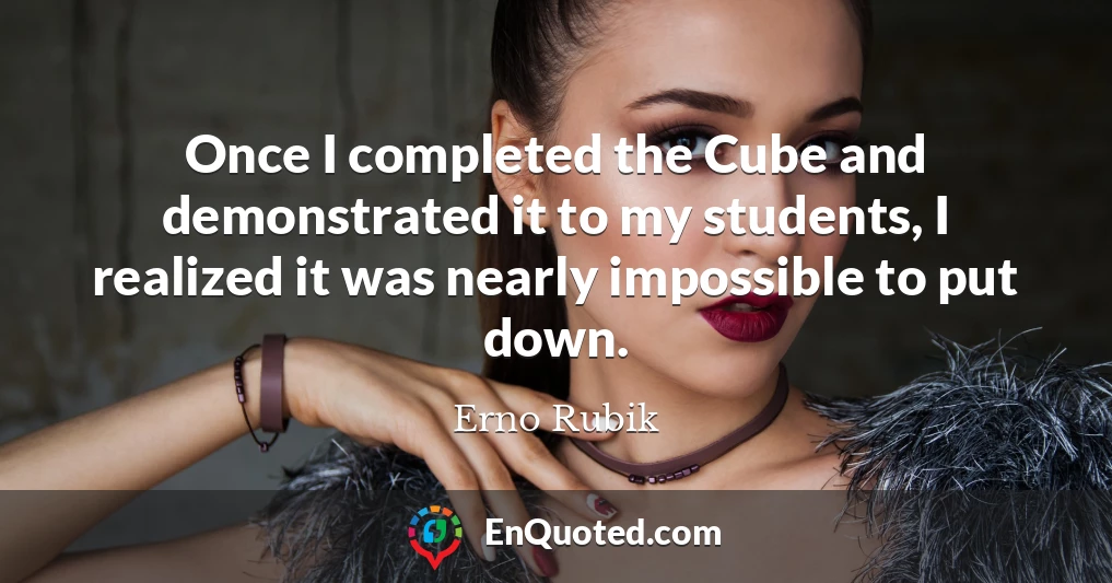 Once I completed the Cube and demonstrated it to my students, I realized it was nearly impossible to put down.
