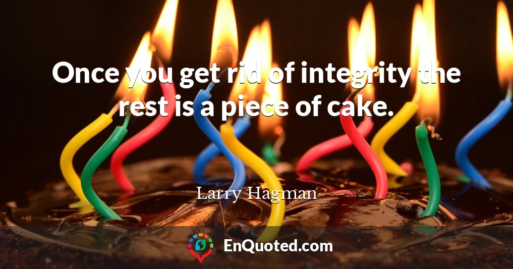 Once you get rid of integrity the rest is a piece of cake.