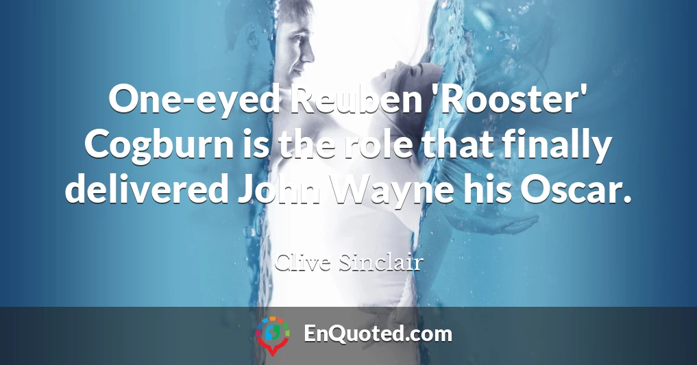 One-eyed Reuben 'Rooster' Cogburn is the role that finally delivered John Wayne his Oscar.
