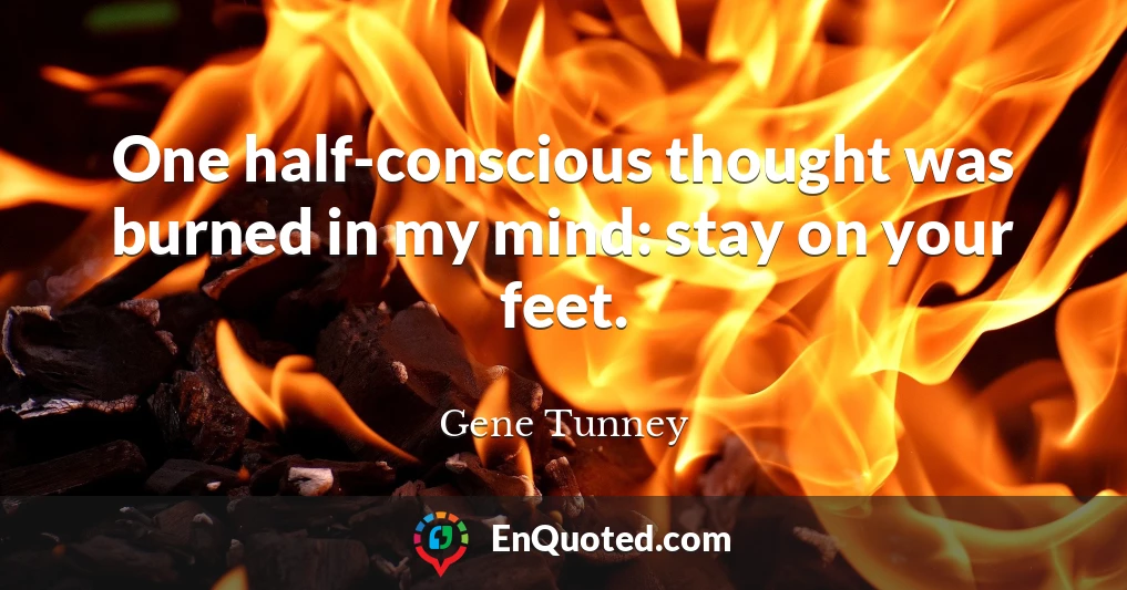 One half-conscious thought was burned in my mind: stay on your feet.