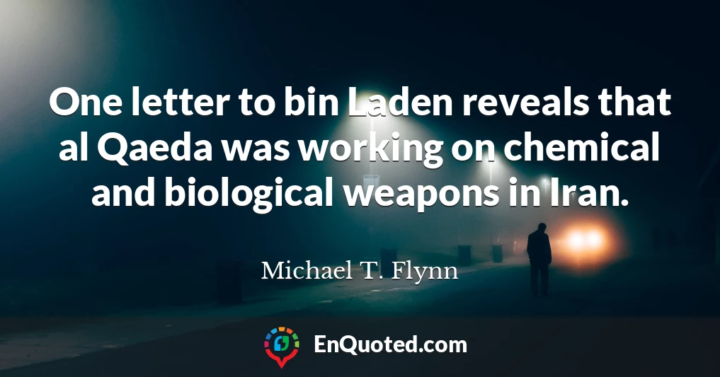 One letter to bin Laden reveals that al Qaeda was working on chemical and biological weapons in Iran.