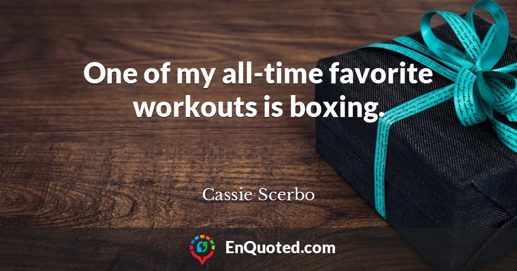 One of my all-time favorite workouts is boxing.