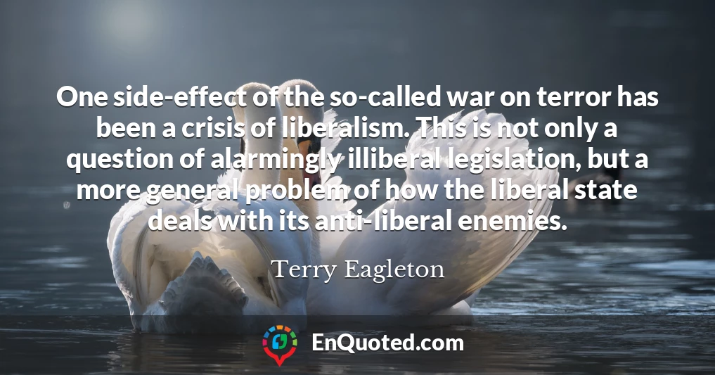 One side-effect of the so-called war on terror has been a crisis of liberalism. This is not only a question of alarmingly illiberal legislation, but a more general problem of how the liberal state deals with its anti-liberal enemies.