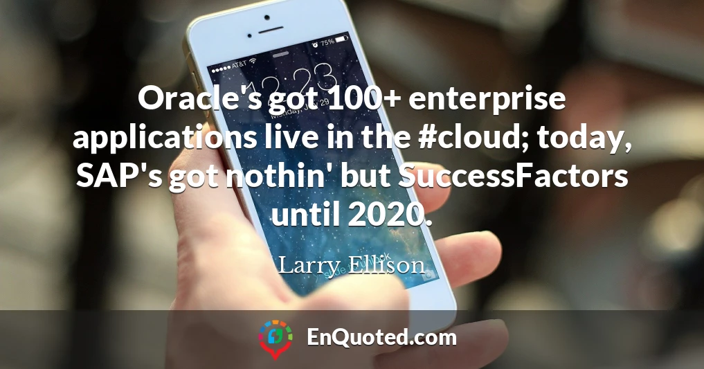 Oracle's got 100+ enterprise applications live in the #cloud; today, SAP's got nothin' but SuccessFactors until 2020.