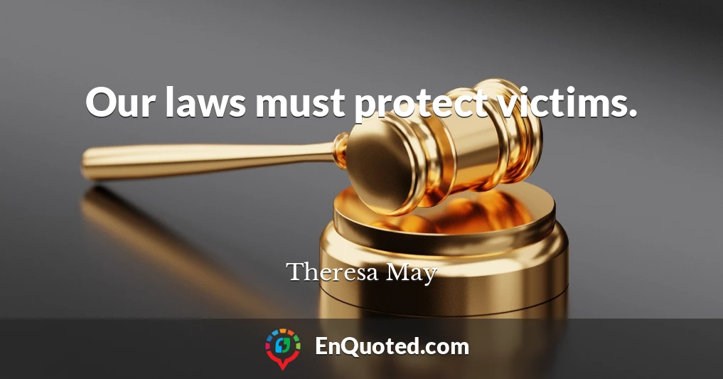 Our laws must protect victims.