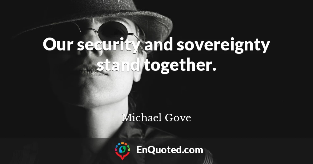 Our security and sovereignty stand together.