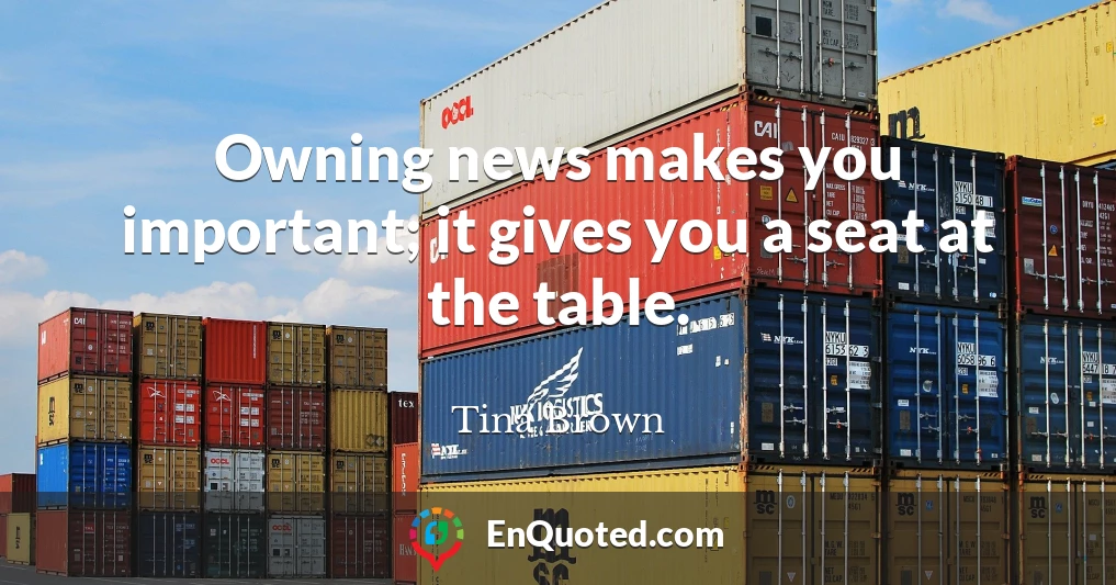 Owning news makes you important; it gives you a seat at the table.