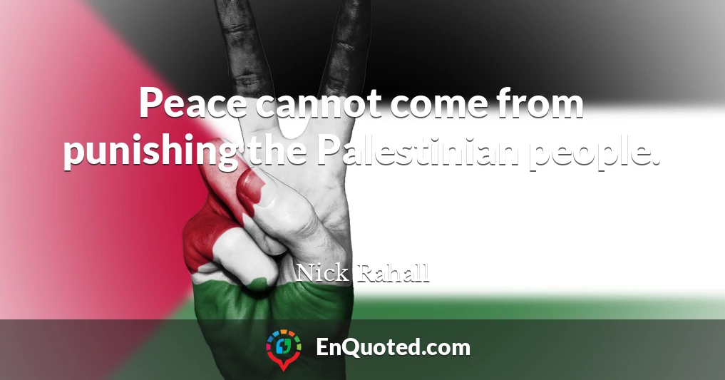 Peace cannot come from punishing the Palestinian people.