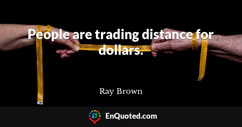 People are trading distance for dollars.