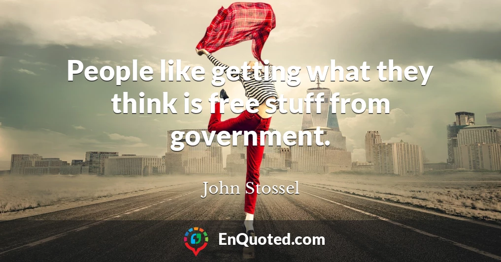 People like getting what they think is free stuff from government.
