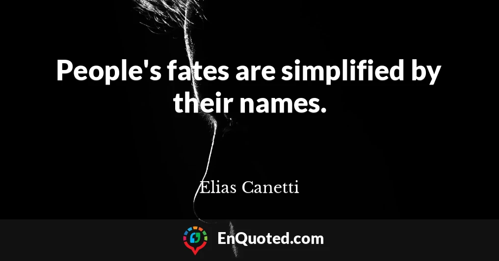 People's fates are simplified by their names.