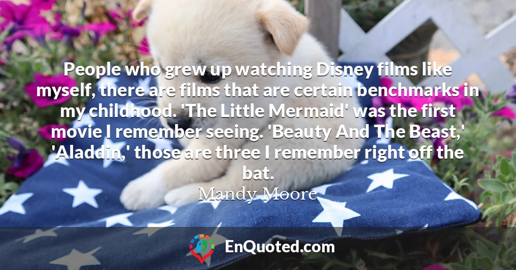 People who grew up watching Disney films like myself, there are films that are certain benchmarks in my childhood. 'The Little Mermaid' was the first movie I remember seeing. 'Beauty And The Beast,' 'Aladdin,' those are three I remember right off the bat.