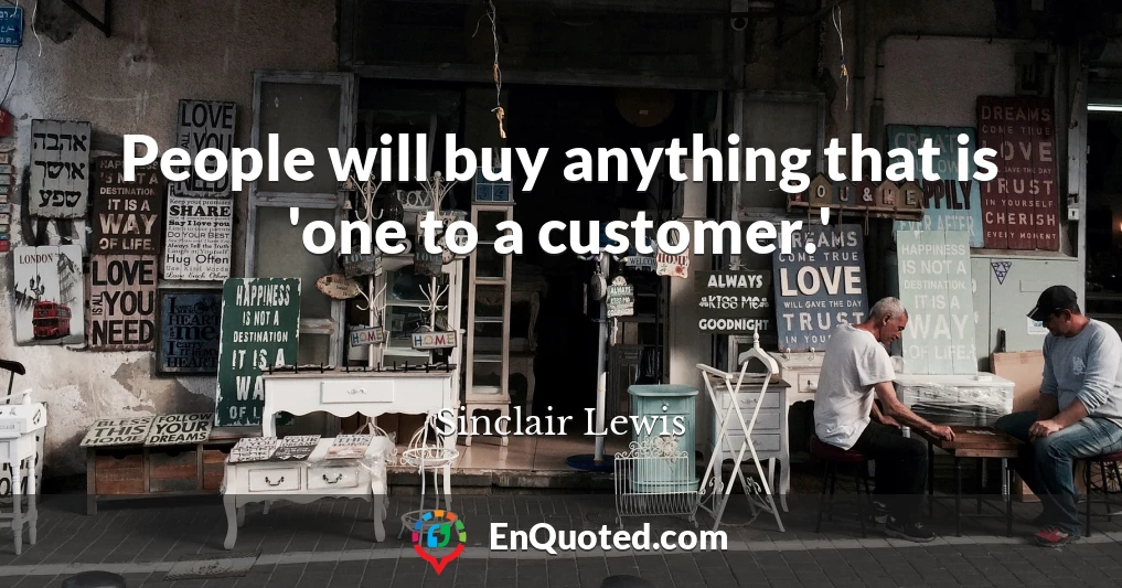 People will buy anything that is 'one to a customer.'
