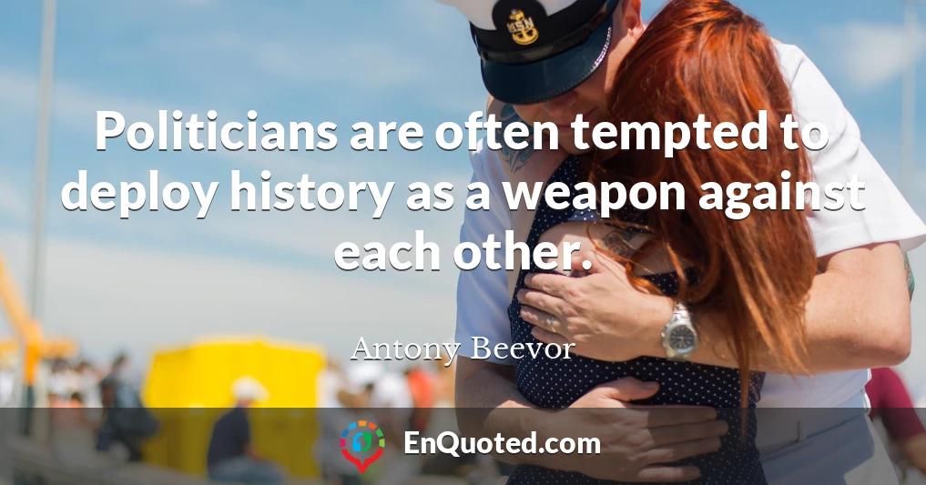 Politicians are often tempted to deploy history as a weapon against each other.