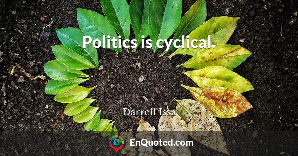 Politics is cyclical.