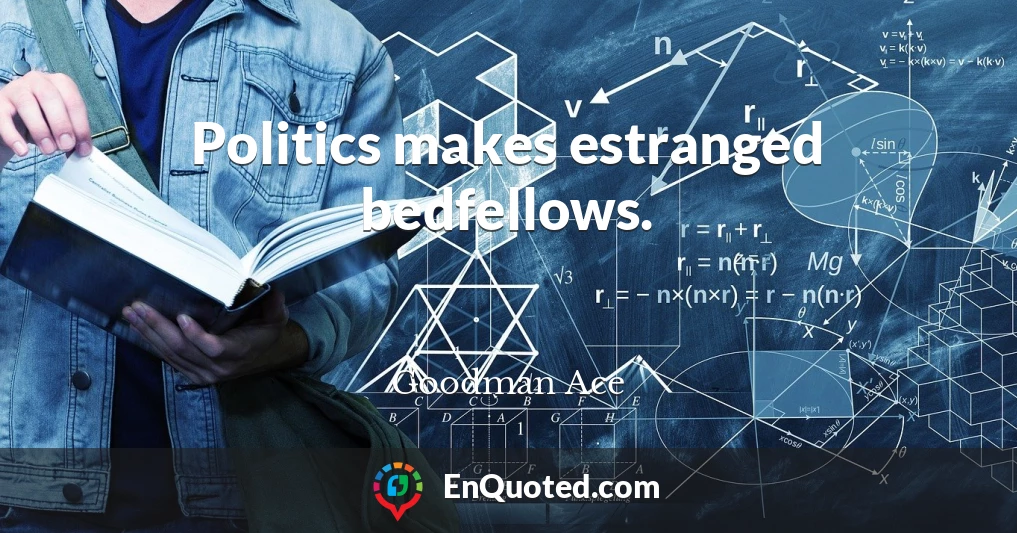 Politics makes estranged bedfellows.