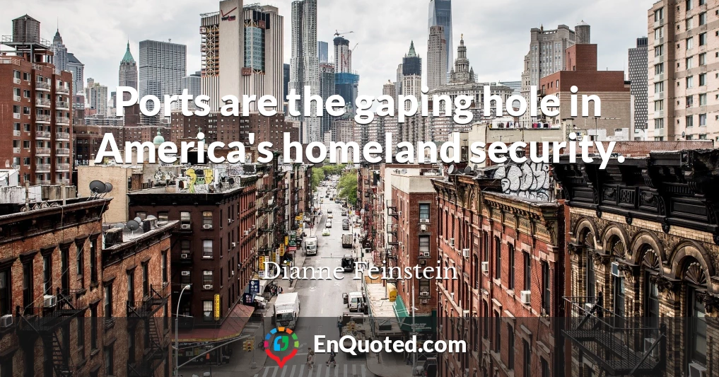 Ports are the gaping hole in America's homeland security.