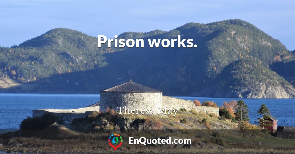 Prison works.