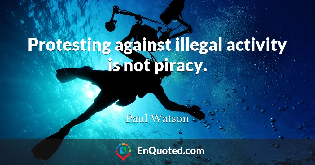Protesting against illegal activity is not piracy.