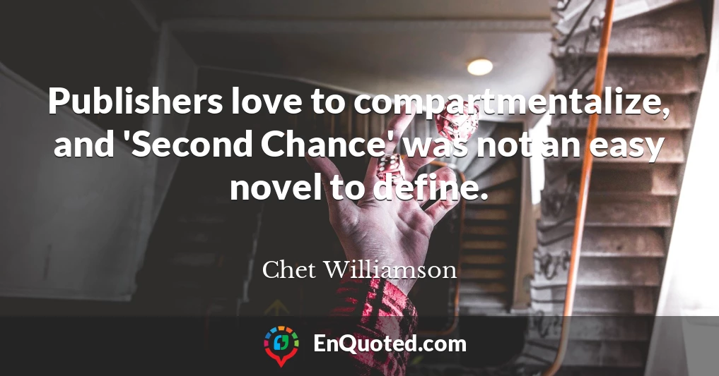 Publishers love to compartmentalize, and 'Second Chance' was not an easy novel to define.