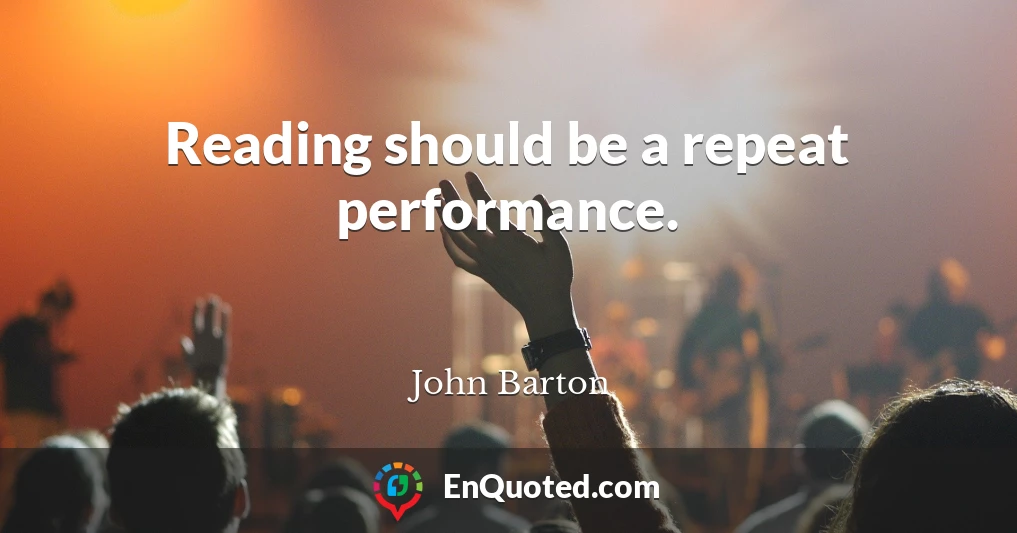 Reading should be a repeat performance.