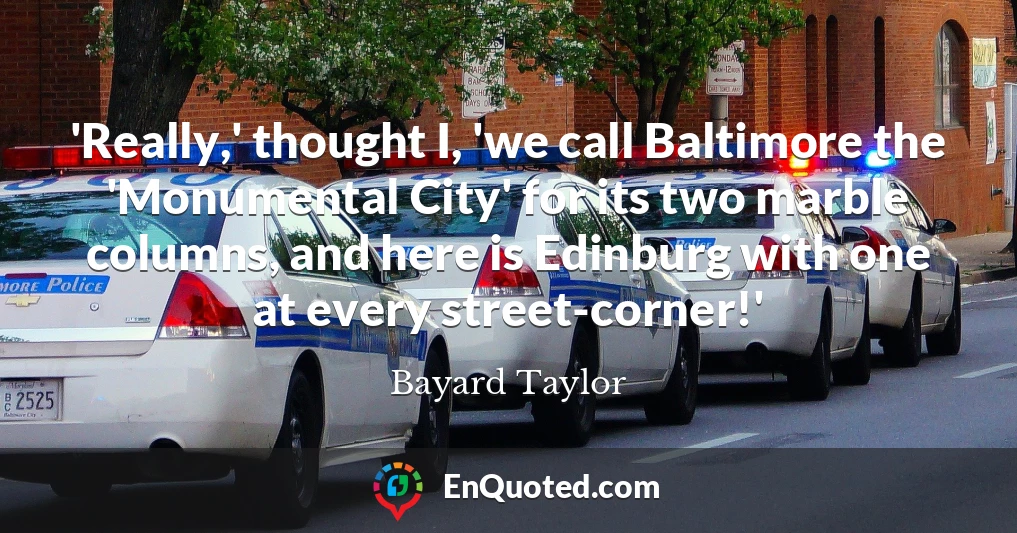 'Really,' thought I, 'we call Baltimore the 'Monumental City' for its two marble columns, and here is Edinburg with one at every street-corner!'