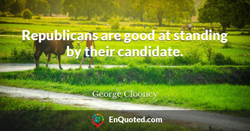 Republicans are good at standing by their candidate.