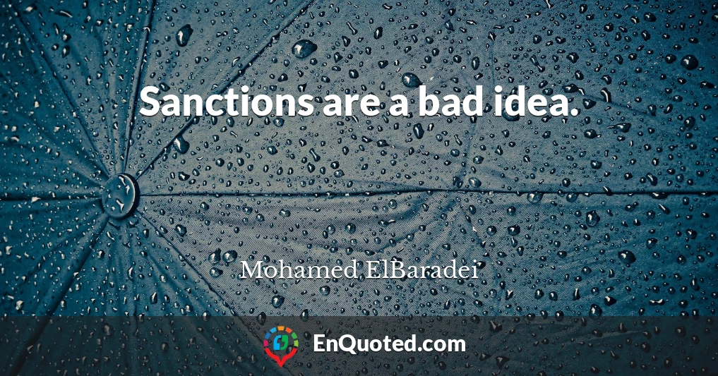 Sanctions are a bad idea.