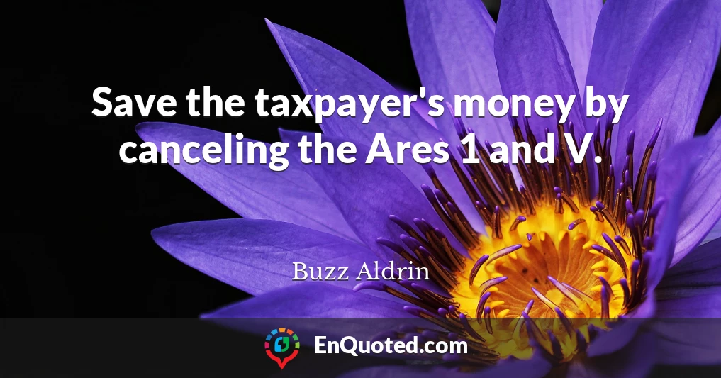 Save the taxpayer's money by canceling the Ares 1 and V.