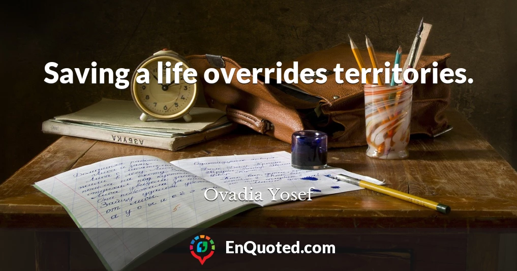 Saving a life overrides territories.
