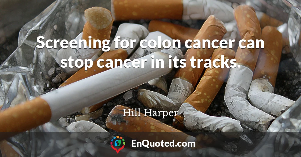 Screening for colon cancer can stop cancer in its tracks.