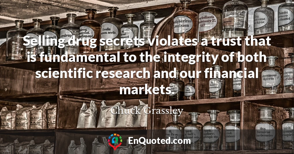 Selling drug secrets violates a trust that is fundamental to the integrity of both scientific research and our financial markets.