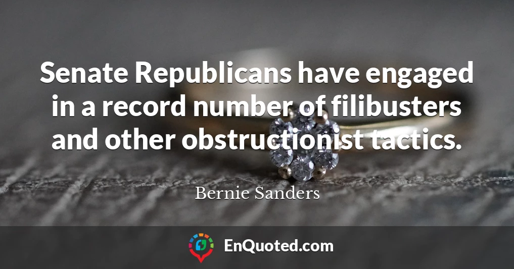 Senate Republicans have engaged in a record number of filibusters and other obstructionist tactics.