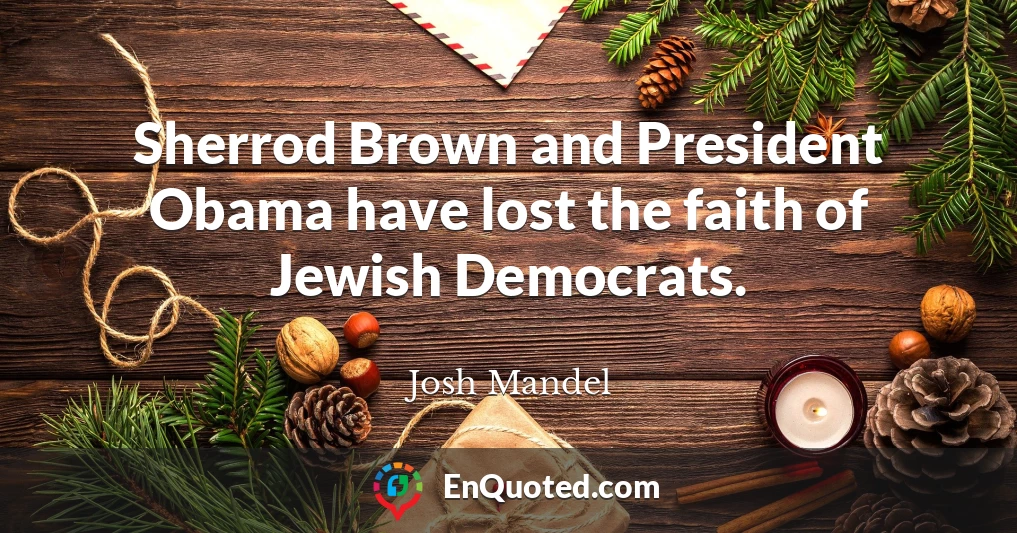 Sherrod Brown and President Obama have lost the faith of Jewish Democrats.