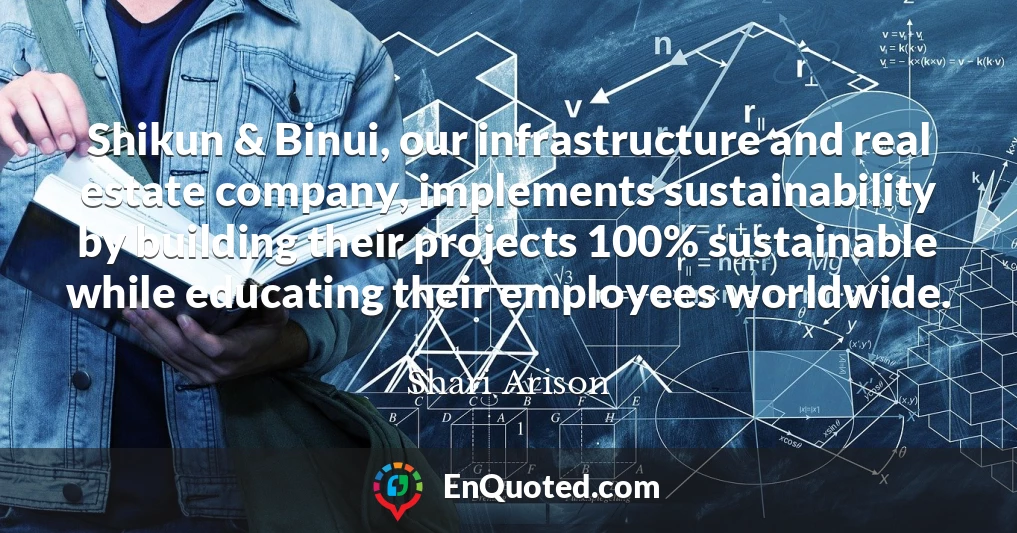 Shikun & Binui, our infrastructure and real estate company, implements sustainability by building their projects 100% sustainable while educating their employees worldwide.