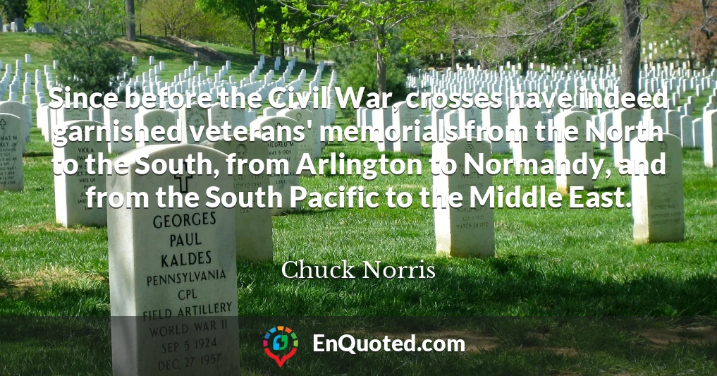 Since before the Civil War, crosses have indeed garnished veterans' memorials from the North to the South, from Arlington to Normandy, and from the South Pacific to the Middle East.
