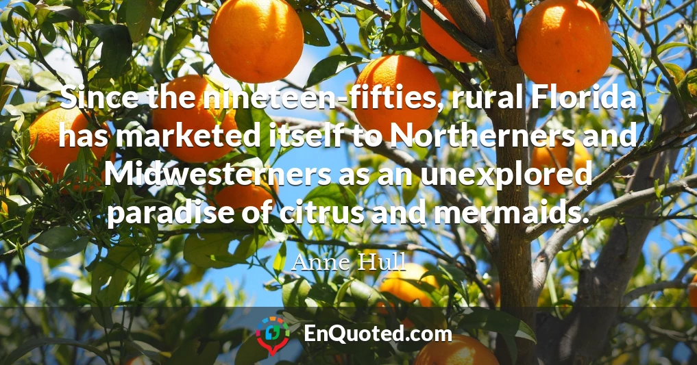 Since the nineteen-fifties, rural Florida has marketed itself to Northerners and Midwesterners as an unexplored paradise of citrus and mermaids.