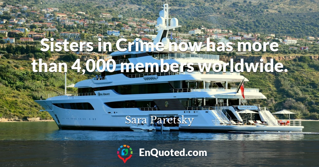 Sisters in Crime now has more than 4,000 members worldwide.