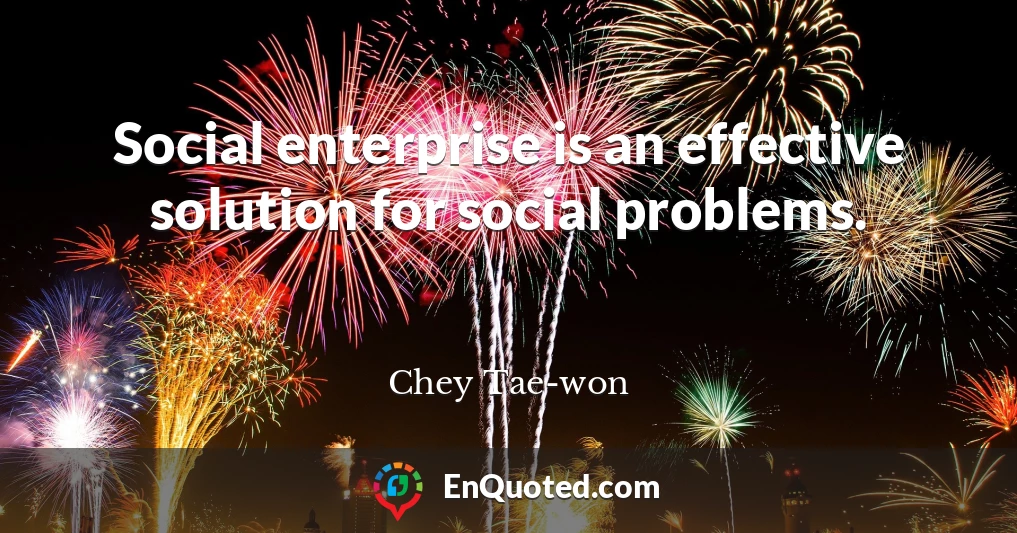 Social enterprise is an effective solution for social problems.