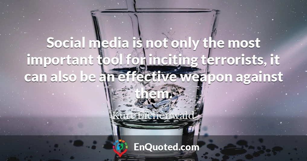 Social media is not only the most important tool for inciting terrorists, it can also be an effective weapon against them.