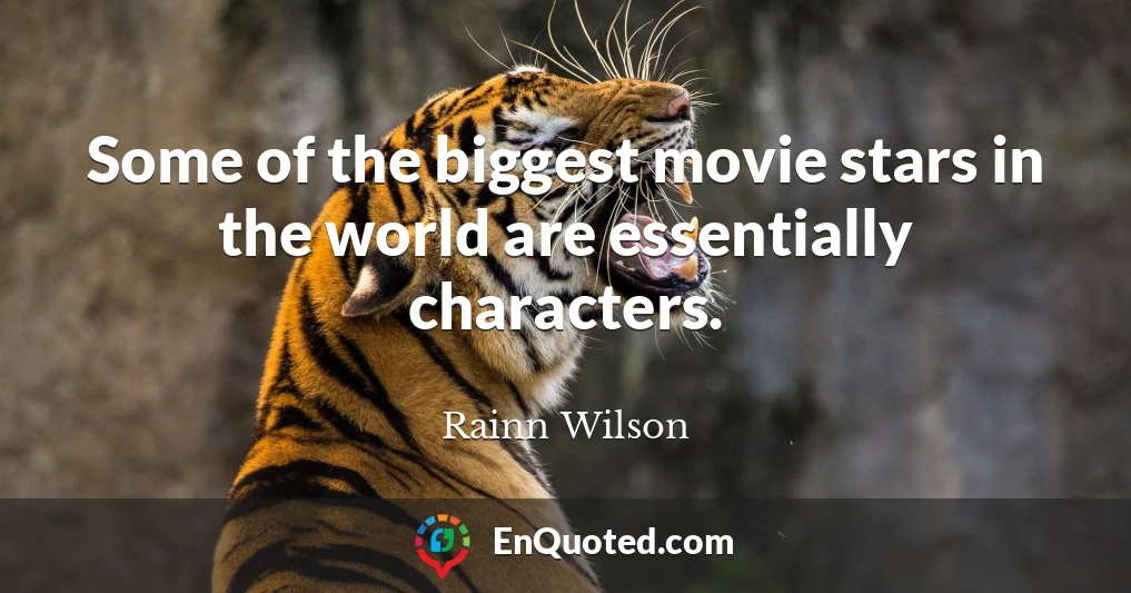 Some of the biggest movie stars in the world are essentially characters.