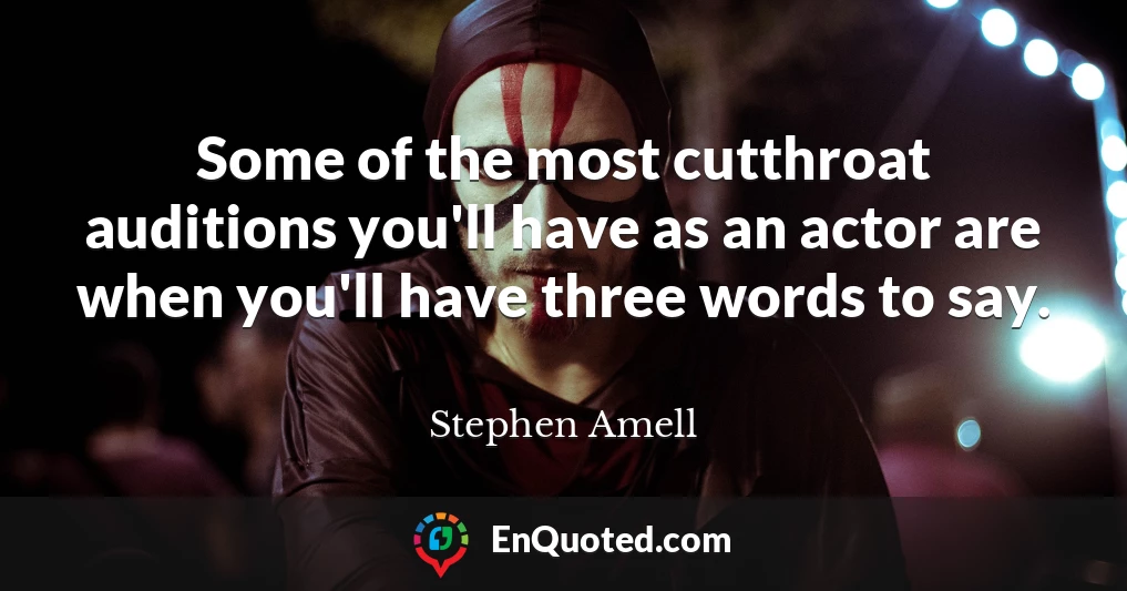 Some of the most cutthroat auditions you'll have as an actor are when you'll have three words to say.