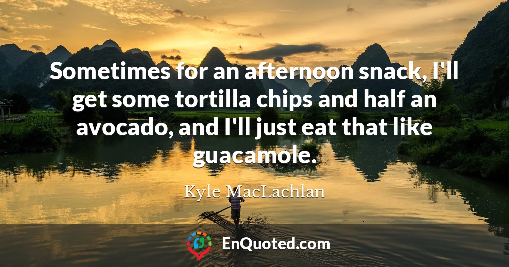 Sometimes for an afternoon snack, I'll get some tortilla chips and half an avocado, and I'll just eat that like guacamole.