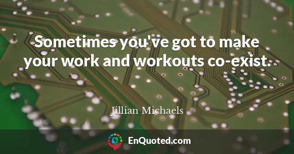 Sometimes you've got to make your work and workouts co-exist.