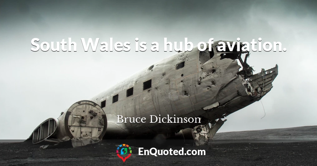 South Wales is a hub of aviation.